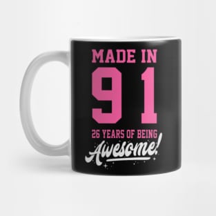 Birthday Made in 1991 - 26years of being awesome Mug